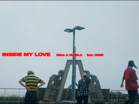 Mitch & BLABLA - Inside My Love feat. OHSE (prod. CAMEL BEATS)