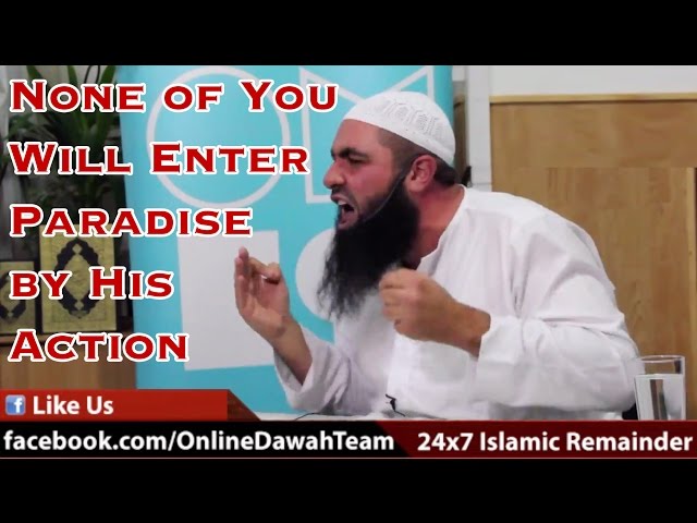None of You Will Enter Paradise by His Action (ie.,Deeds) ᴴᴰ┇ Mohammad Hoblos ┇ Dawah Team class=