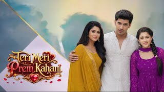 Teri Meri Prem Kahani New Show Coming soon promo @starplus 
