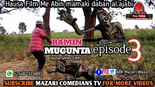 RAMIN MUGUNTA, episode(3) Hausa Series Film, Org,Full HD, Hausa Film Me Abin Mamaki daban Al.ajabi