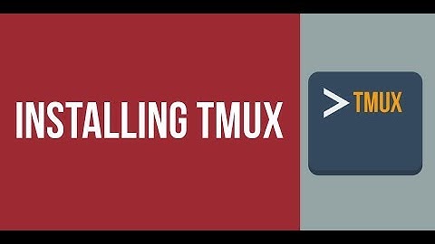 Part 2 - Installing TMUX on Linux or Windows or MacOs