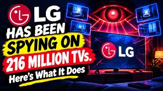 Details LG Has Been Spying on 216 Million TVs. Here's What It Does Update
