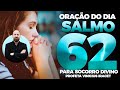 ORAÇÃO DO DIA NO SALMO 62 PARA SOCORRO DIVINO - Profeta Vinicius Iracet