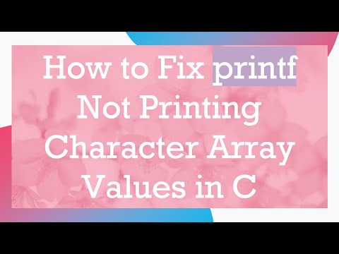 How to Fix printf Not Printing Character Array Values in C
