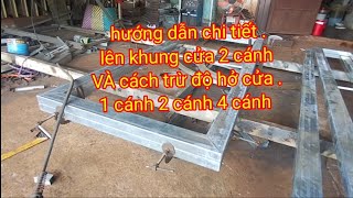 hướng dẫn chi tiết lên khung cửa 2 cánh/chuẩn xác 99,99% nhé