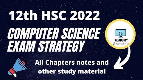 12th 2022 HSC  Computer science Exam Strategy |Discuss about all notes , PYQ sources of CS