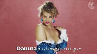 Danuta - Whenever You Go