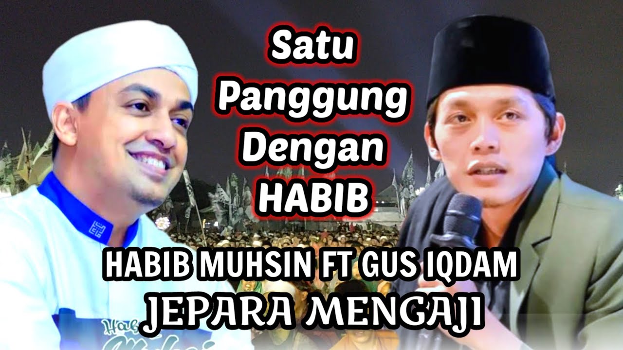 GUS IQDAM DAN HABIB MUHSIN || BUMIHARJO JEPARA JAWA TENGAH