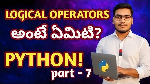 Logical Operators || Python in Telugu || pydrive || #python #pydrive #logicaloperators || pydrive