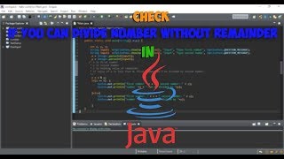 check if you can divide number without remainder | Java Details