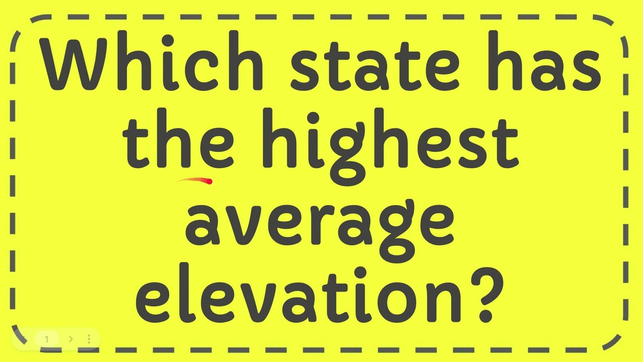 Which State Has The Highest Average Elevation? - Youtube