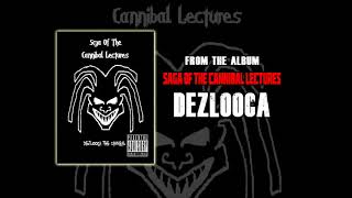 Cannibal Lectures - Saga Of The Cannibal Lectures - Dez Looca