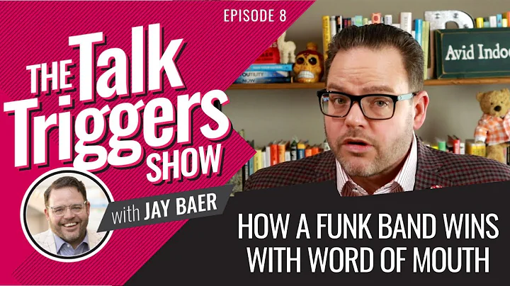 How a Funk Band Wins with Word of Mouth - The Talk Triggers Show: Episode 8