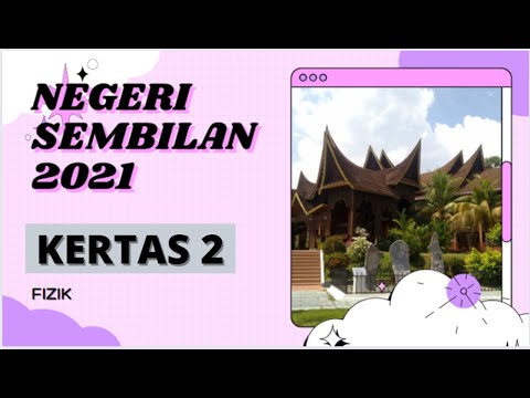 Fizik Kertas 2 Negeri Sembilan 2021 Bahagian 1 Youtube