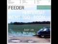 Feeder  yesterday went too soon full album uk version