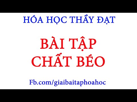 Video Hỗn hợp X gồm các triglyxerit và các axit béo. Lấy... - youtube