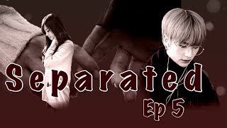 Seperated Ep5 | Hyunjin Imagine