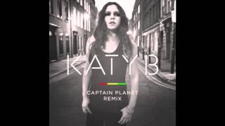 Katy B - Katy On A Mission (Captain Planet Remix)