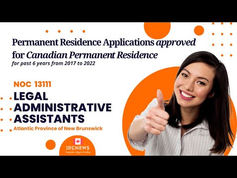 Approved Canada PR visa NOC 13111, Legal administrative assistants in New Brunswick for 6 years