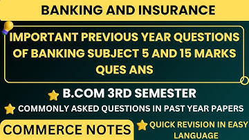 Banking and Insurance Important Previous Year Questions Answers | BCOM 3RD SEM | BANKING | PU |