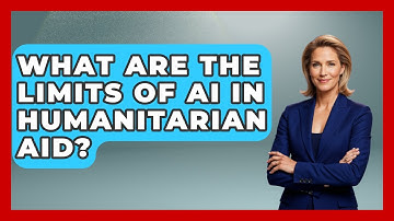 What Are The Limits Of AI In Humanitarian Aid? - International Policy Zone