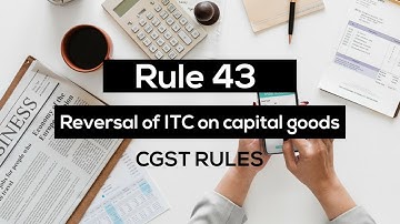 CY: Reversal of Input tax credit | Rule 43 | CGST Rules