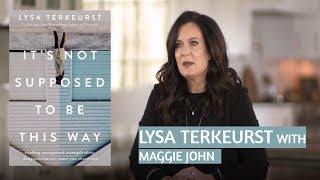 It's Not Supposed To Be This Way / LYSA TERKEURST #7