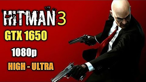 GTX 1650 : Hitman 3 Benchmark Test - Ultra and High Settings