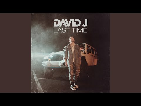 Last Time - David J
