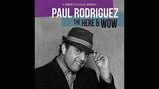 Paul Rodriguez: The Here and Wow by Paul Rodriguez | Free Audiobook