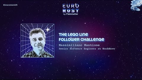The Lego Line Follower Challenge - Massimiliano Mantione | EuroRust 2025