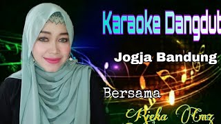 Jogja Bandung | Evie Tamala Feat Jhonny Iskandar | Karaoke Dangdut Duet Bersama Rieka Cmz