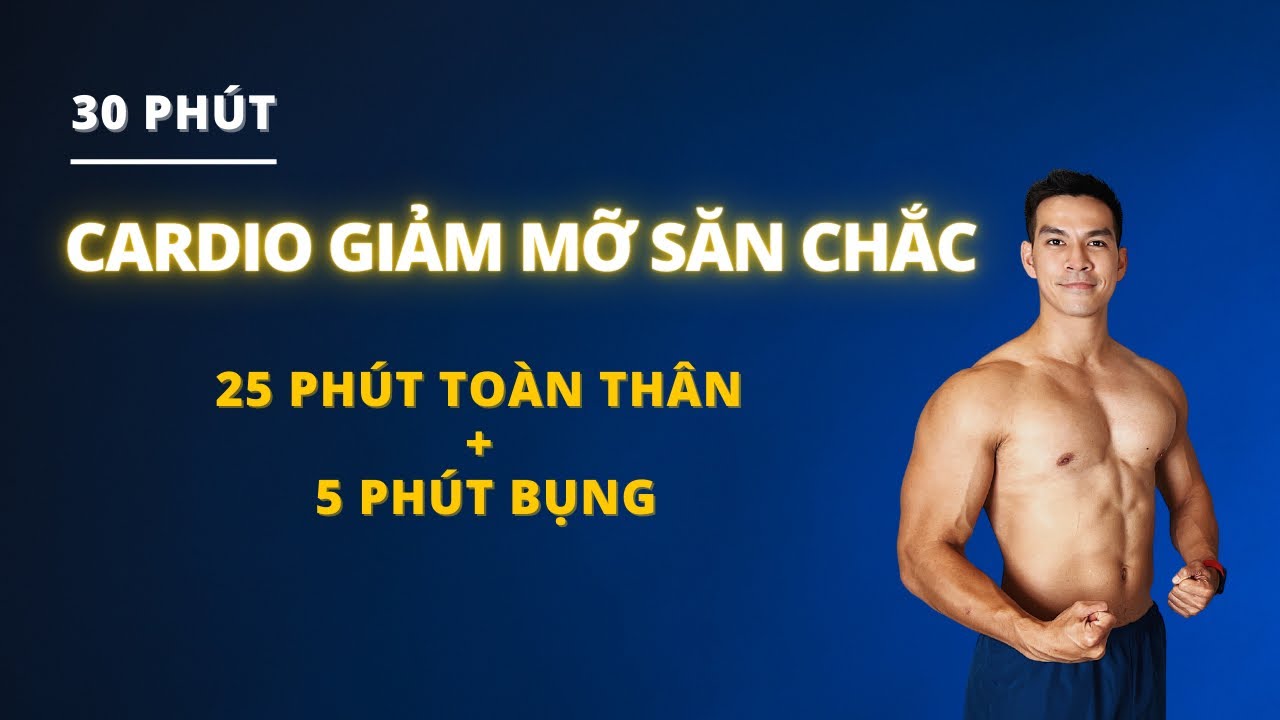 30 Phút Giảm Mỡ Săn Chắc (+ Tập Bụng) #29 |  Hubert Cu