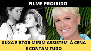 XUXA reencontra ex ator mirim do  filme PROIBIDO e assistem juntos a CENA POLÊMICA