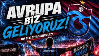 Avrupa Bi̇z Geli̇yoruz Trabzonspor Marşi Bordo Mavi̇ Sevda (2026)
