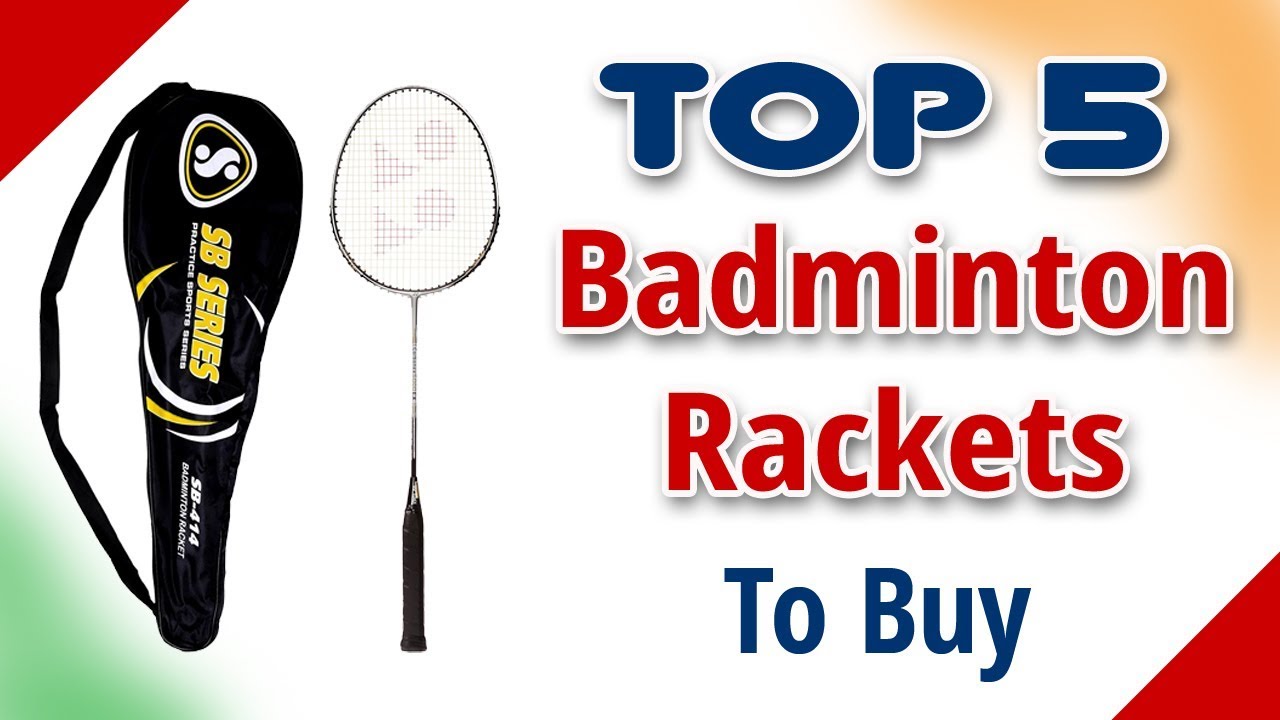 TOP 5 Badminton Rackets in India with Price as on 2017