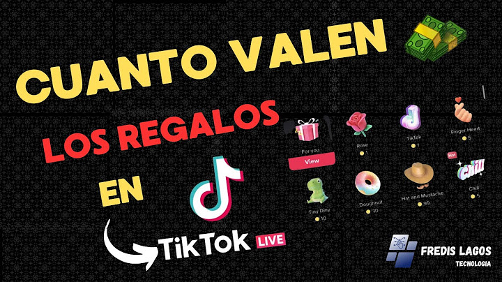 Cuanto VALEN los REGALOS en TIK TOK LIVE | fredislagos