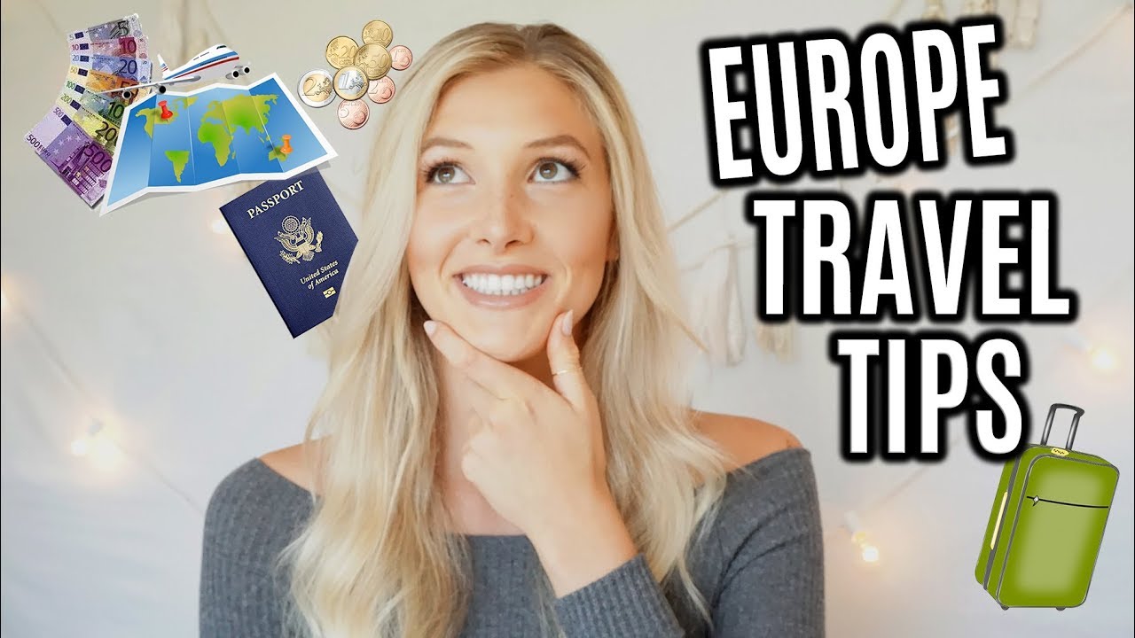 EUROPE TRAVEL TIPS! - YouTube