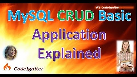 CodeIgniter MySQL CRUD Basic Application Explained