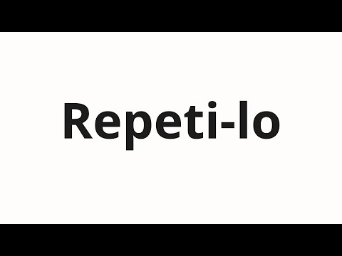 How to pronounce Repeti-lo