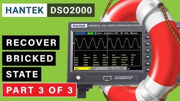 Hantek DSO2D10  Oscilloscope  - Bricked/death state recovery ⭐ Part 3 of 3