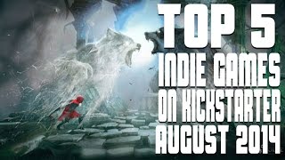 Top 5 Indie Games on Kickstarter - August 2014