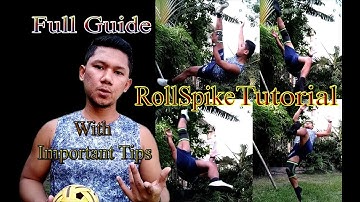 Sepak Takraw - Roll Spike Tutorial ! Full Guide for Beginners ! HD