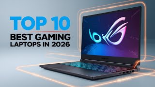 Top 10 Best Gaming Laptops of 2026 — Next-Gen Power \& Ultimate Performance