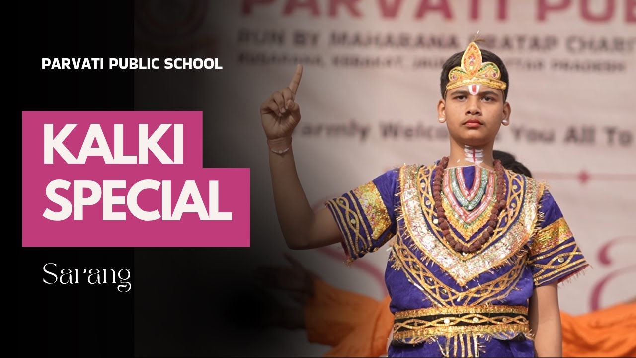 Kalki Special | Sarang | Annual Function - Parvati Public School