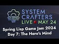 The Hero's Mind - Day 7 - Spring Lisp Game Jam 2024