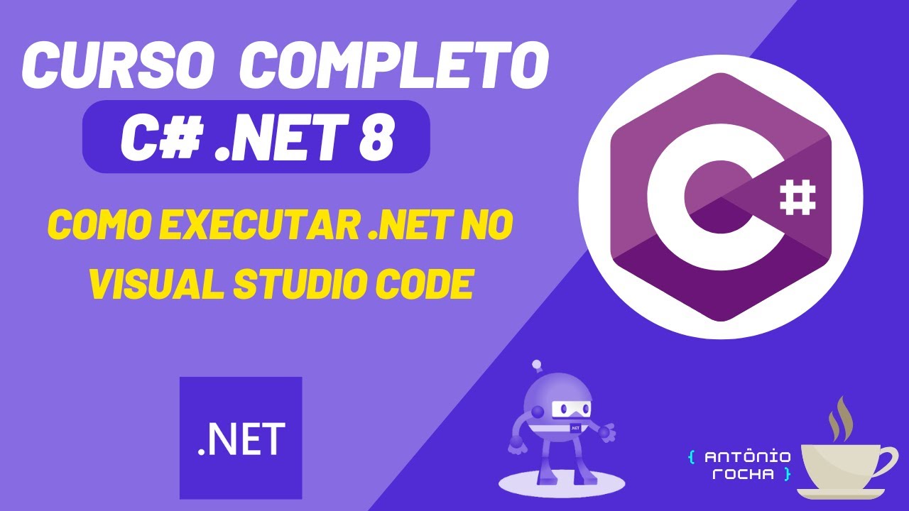 Curso de C# e .NET 8 | Como Executar uma Aplicação .NET no Visual ...