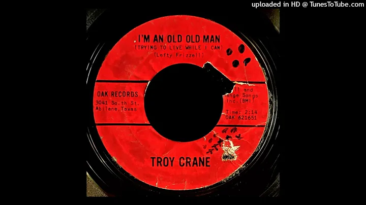 Troy Crane - I'm An Old Man - Oak Records (TX)