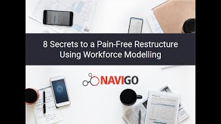 Exclusive [Webinar] 8 Secrets to a Pain-Free Restructure Using Workforce Modelling Information