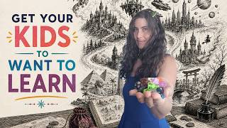 Full How I Get My Kids to WANT to Learn (No Worksheets Required) Update